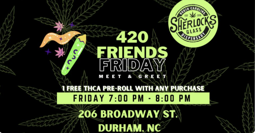 Meetup Durham, 420 Friends Friday at Sherlock's Glass & Dispensary: Uniting Durham's Cannabis Community